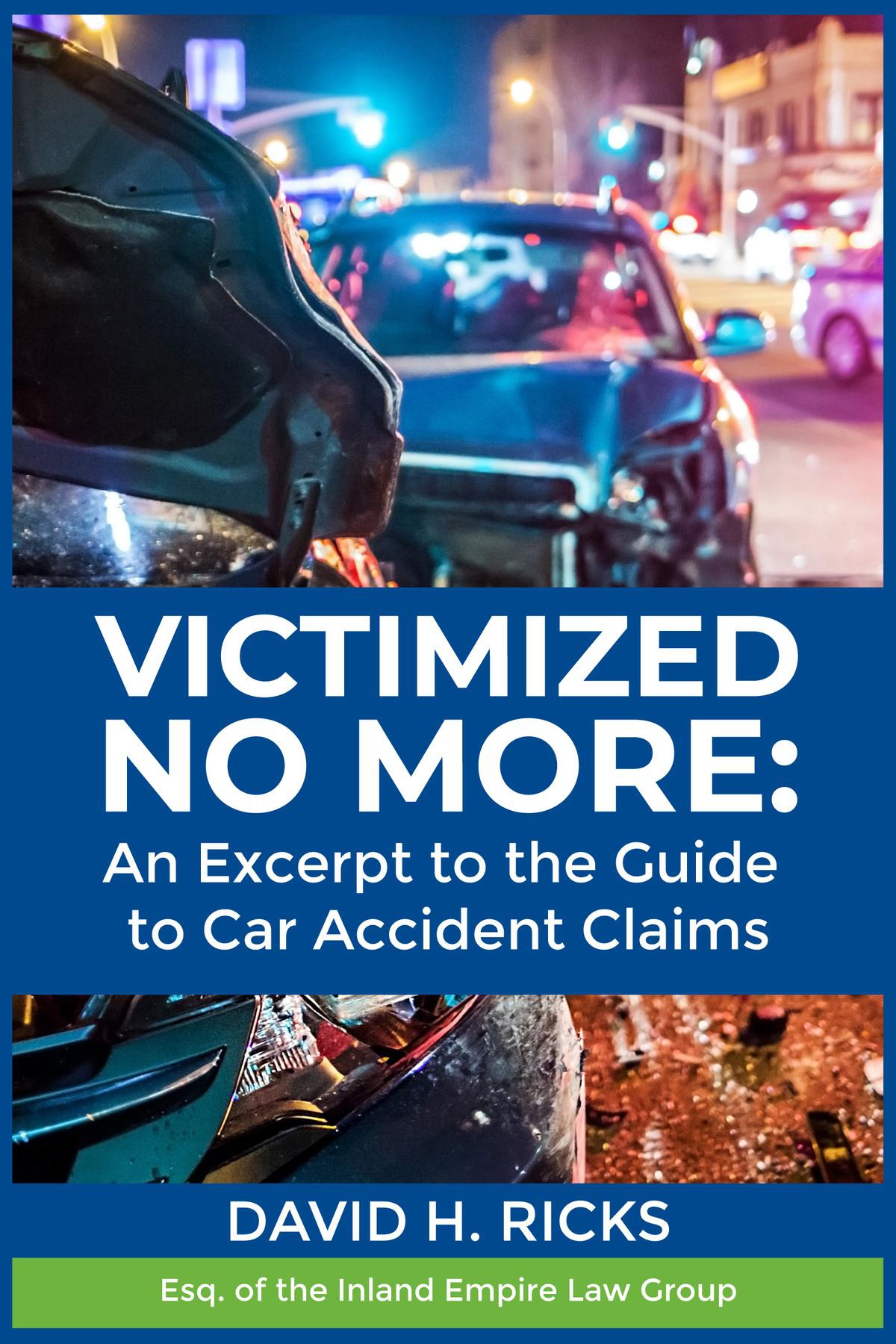 Victimized No More - A Guide to Car Accident Claims in CA